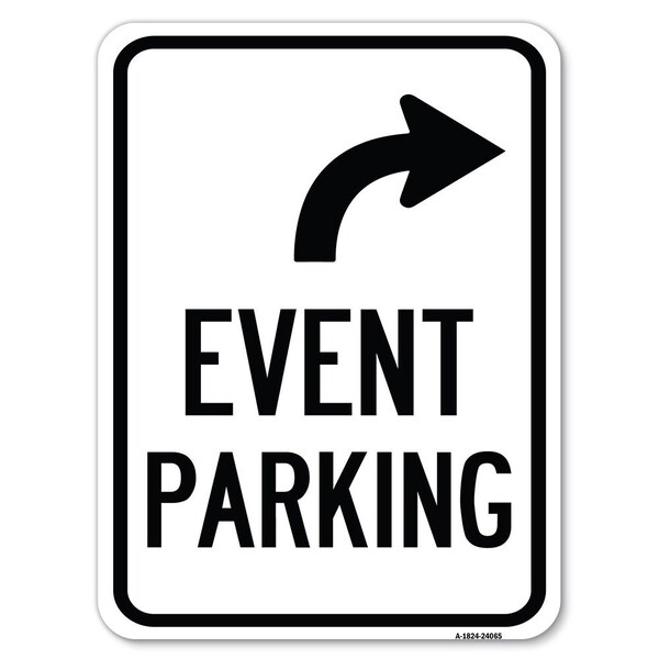 Event Parking W/ Upper Right Arrow Heavy-Gauge Alum Rust Proof Parking Sign, 18" x 24", A-1824-24065